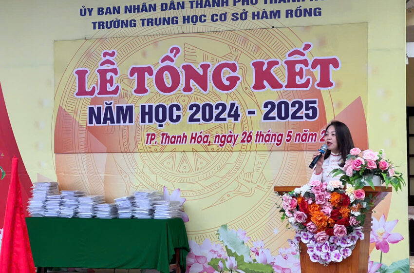  LỄ TỔNG KẾT NĂM HỌC 2024 – 2025